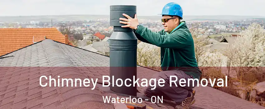  Chimney Blockage Removal Waterloo - ON