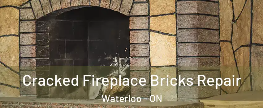  Cracked Fireplace Bricks Repair Waterloo - ON
