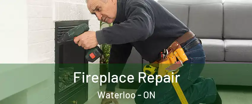  Fireplace Repair Waterloo - ON