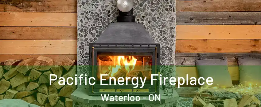  Pacific Energy Fireplace Waterloo - ON