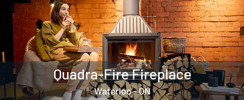  Quadra-Fire Fireplace Waterloo - ON