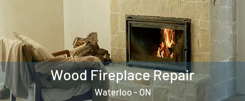  Wood Fireplace Repair Waterloo - ON