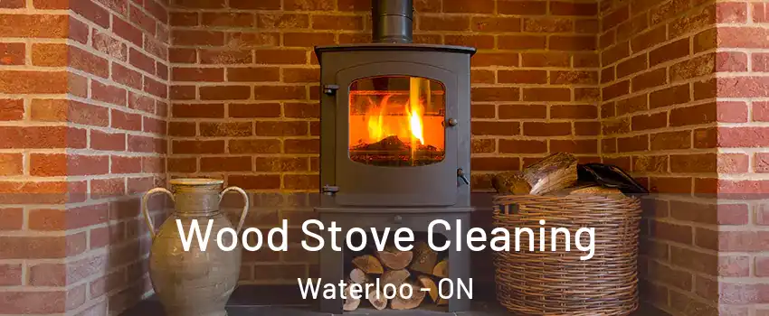  Wood Stove Cleaning Waterloo - ON
